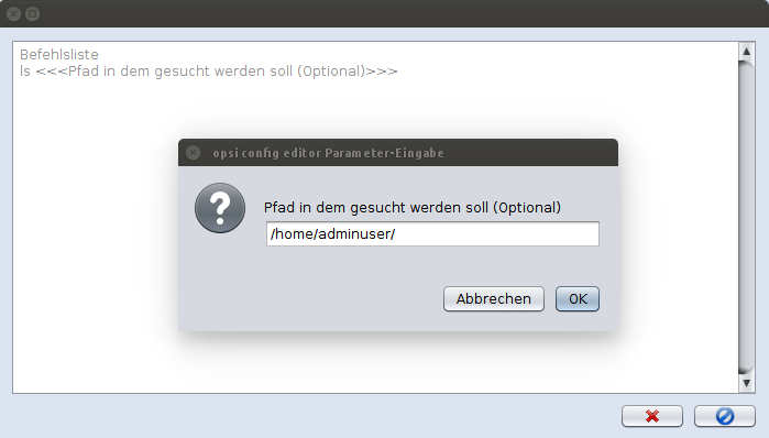 opsi-configed: Befehl ausführen - Parameterabfrage